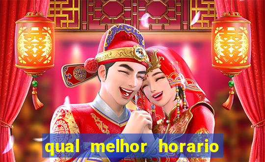 qual melhor horario para jogar fortune dragon